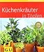Suchen : Küchenkräuter in Töpfen (GU Pflanzenratgeber)