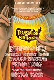 Translation Nation: Defining a New American Identity in the Spanish-Speaking United States