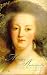 Marie Antoinette: The Last Queen Of France