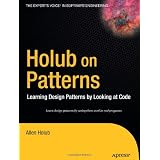 Holub on Patterns: Learning Design Patterns by Looking at Code