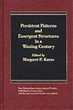 Persistent Patterns and Emergent Structures in a Waning Century (Washington Papers (Hardcover))
