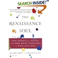The Renaissance Soul: Life Design for People with Too Many Passions to Pick Just One
