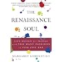 The Renaissance Soul: Life Design for People with Too Many Passions to Pick Just One