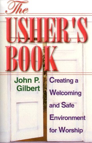 The Usher's Book: Creating A Welcoming And Safe Environment For Worship