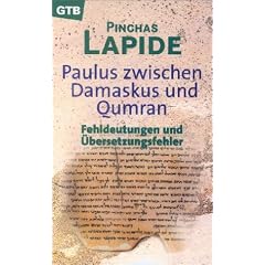 Paulus zwischen Damaskus und Qumran. Fehldeutungen und �bersetzungsfehler