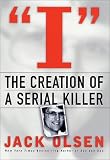 Review Saint Martin's Press Inc.  / I: The Creation of a Serial Killer