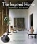 The Inspired Home: Interiors of Deep Beauty