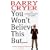 You Won't Believe This But...: An Autobiography of Sorts