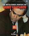 Les meilleures parties de Garry Kasparov : Tome 1