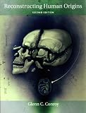 Reconstructing Human Origins, Second Edition