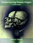 Reconstructing Human Origins, Second Edition