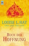 Buch der Hoffnung - Louise L. Hay