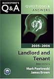 Questions & Answers: Landlord and Tenant 2005-2006 (Blackstone's Law Questions and Answers)