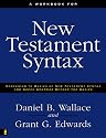 A Workbook for New Testament Syntax: Companion to Basics of New Testament Syntax and Greek Grammar Beyond the Basics