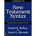 A Workbook for New Testament Syntax: Companion to Basics of New Testament Syntax and Greek Grammar Beyond the Basics