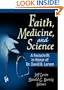 Faith, Medicine, and Science: A Festschrift in Honor of Dr. David B. Larson (Haworth Pastoral Press)