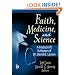Faith, Medicine, and Science: A Festschrift in Honor of Dr. David B. Larson (Haworth Pastoral Press)