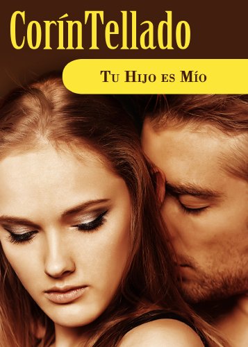 Tu hijo es mío (Spanish Edition)