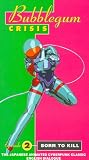 Bubblegum Crisis 2 [VHS]