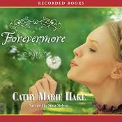 Forevermore | [Cathy Marie Hake]