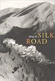 Along the Silk Road (Asian Art & Culture (Numbered), V. 6.)