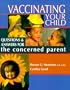 Vaccinating Your Child: Questions and Answers for the Concerned Parent