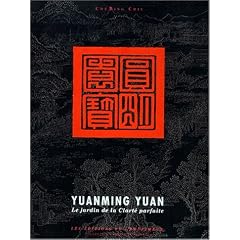 Yuanming Yuan : Le Jardin de la clart� parfaite