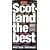 Scotland the Best!