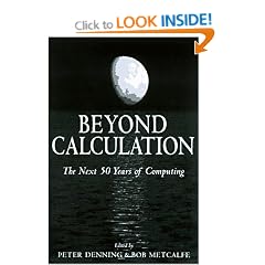Beyond Calculation: The Next Fifty Years of Computing