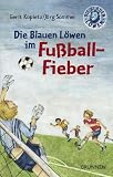 Die Blauen L�wen im Fu�ballfieber - Gerit Kopietz