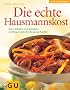 Hausmannskost, Die echte: Neu entdeckt und genie�en - Lieblingsrezepte f�r die ganze Familie. Das neue Kochvergn�gen (Das neue Kochvergn�gen/Backvergn�gen)