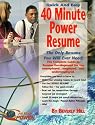 40-Minute Power Resume: The Only Resume You'll Ever Need