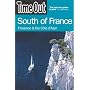 South of France: Provence and the Cote D'Azur (Time Out South of France)