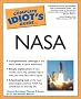 The Complete Idiot's Guide(R) to NASA The Complete Idiot's Guide(R) to NASA