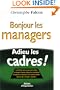 BONJOUR LES MANAGERS ADIEU LES CADRES