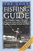 The Good Fishing Guide: The Complete Angler's Directory for Coarse, Game and Sea Fishing in England, Scotland, Ireland and Wales