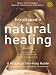 Encyclopedia of Natural Healing: The Authoritative Reference to Alternative Health and Healing