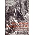 British Volunteers in the Spanish Civil War: The British Battalion in the International Brigades 1936-1939
