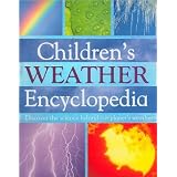 Children's Weather Encyclopedia: Discover the Science Behind Our Planet's Weather