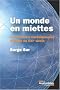 Un monde en miettes.  Les relations internationales � l'aube du XXIe si�cle