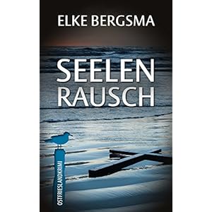 Seelenrausch - Ostfrieslandkrimi (Büttner und Hasenkrug ermitteln 14)