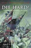Die Hard!: Famous Napoleonic Battles (Cassell Military Class)
