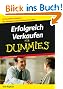 Erfolgreich Verkaufen f�r Dummies: Ihr freundlicher Ratgeber f�r Umsatz und zufriedene Kunden (Fur Dummies)