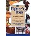 The Fighter's Body: An Owner's Manual: Your Guide to Diet, Nutrition, Exercise and Excellence in the Martial Arts