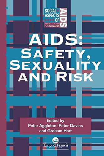 Aids: Safety, Sexuality and Risk (Social Aspects of AIDS)