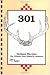 301 Venison Recipes: The Ultimate Deer Hunter's Cookbook