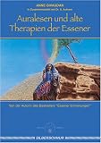Auralesen und alte Therapien der Essener - Anne Givaudan, Antoine Achram