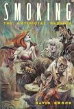 Smoking: The Artificial Passion