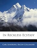 In Reckless Ecstasy