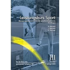 Leistungskurs Sport 03: Bewegungswissenschaftliche und gesellschaftspolitische Grundlagen